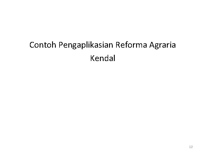 Contoh Pengaplikasian Reforma Agraria Kendal 12 