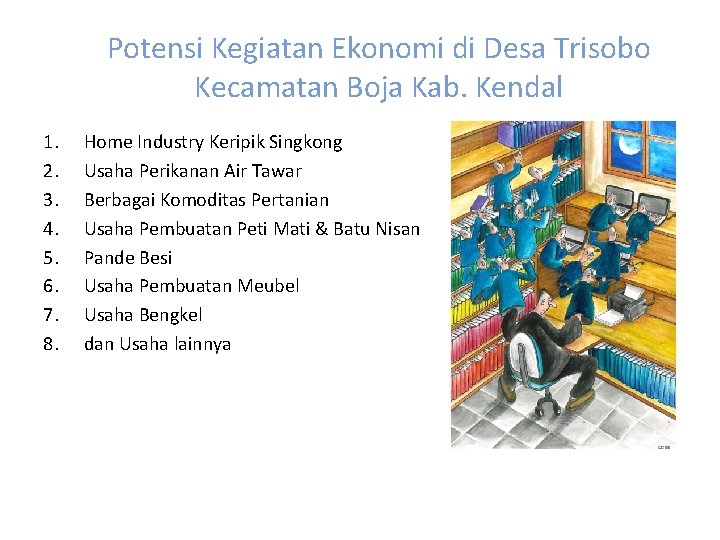 Potensi Kegiatan Ekonomi di Desa Trisobo Kecamatan Boja Kab. Kendal 1. 2. 3. 4.