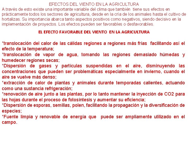 EFECTOS DEL VIENTO EN LA AGRICULTURA A través de esto existe una importante variable