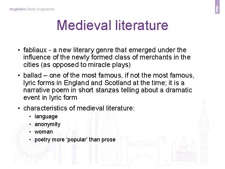 Anglistics Study Programme Medieval literature • fabliaux - a new literary genre that emerged