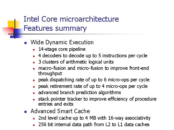 Intel Core microarchitecture Features summary n Wide Dynamic Execution n n n n 14