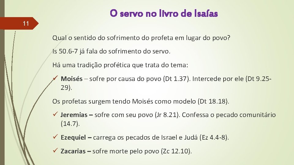 11 O servo no livro de Isaías Qual o sentido do sofrimento do profeta