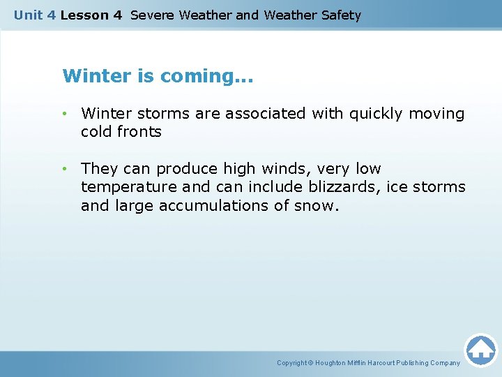 Unit 4 Lesson 4 Severe Weather and Weather Safety Winter is coming. . .