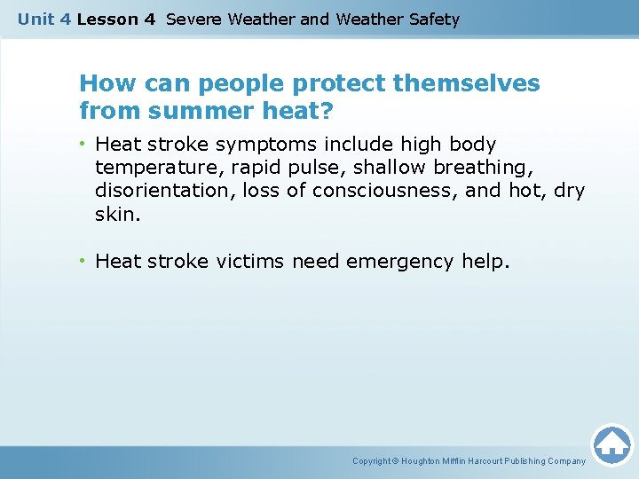 Unit 4 Lesson 4 Severe Weather and Weather Safety How can people protect themselves