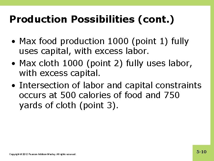 Production Possibilities (cont. ) • Max food production 1000 (point 1) fully uses capital,