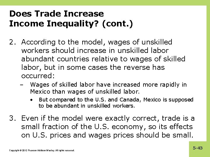 Does Trade Increase Income Inequality? (cont. ) 2. According to the model, wages of