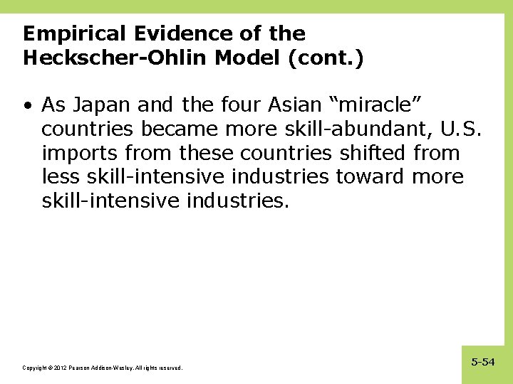 Empirical Evidence of the Heckscher-Ohlin Model (cont. ) • As Japan and the four