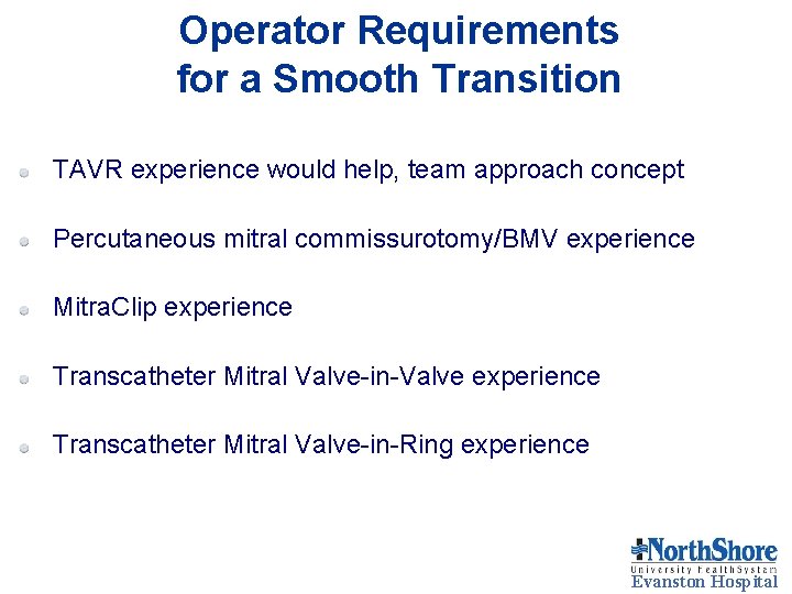 Operator Requirements for a Smooth Transition TAVR experience would help, team approach concept Percutaneous Operator Requirements for a Smooth Transition TAVR experience would help, team approach concept Percutaneous