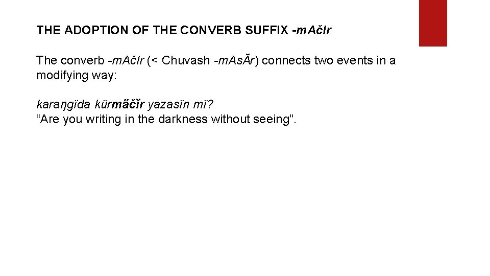 THE ADOPTION OF THE CONVERB SUFFIX -m. AčIr The converb -m. AčIr (< Chuvash