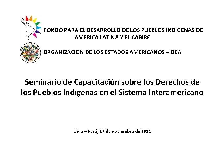 FONDO PARA EL DESARROLLO DE LOS PUEBLOS INDIGENAS DE AMERICA LATINA Y EL CARIBE