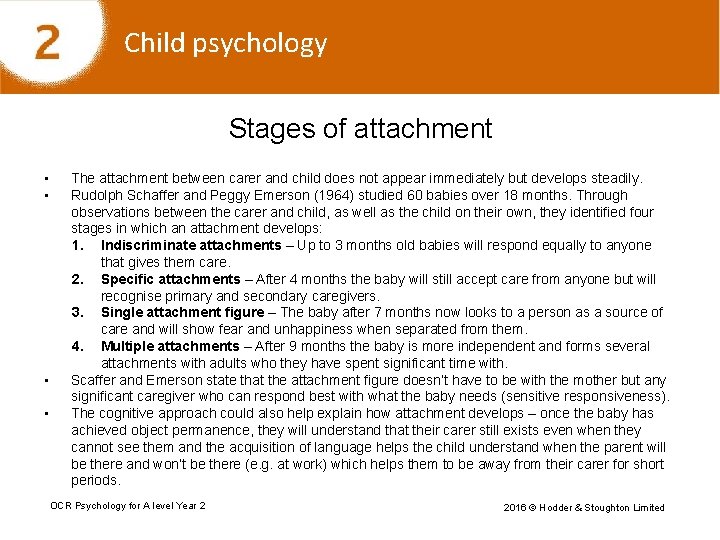 Child psychology Stages of attachment • • The attachment between carer and child does