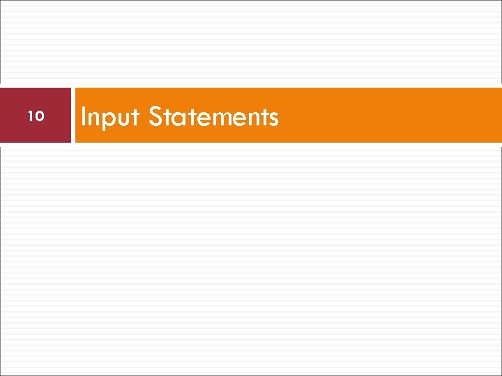 10 Input Statements 