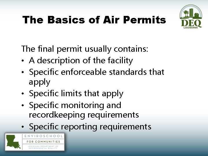 The Basics of Air Permits The final permit usually contains: • A description of