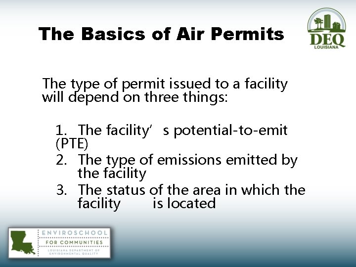 The Basics of Air Permits The type of permit issued to a facility will