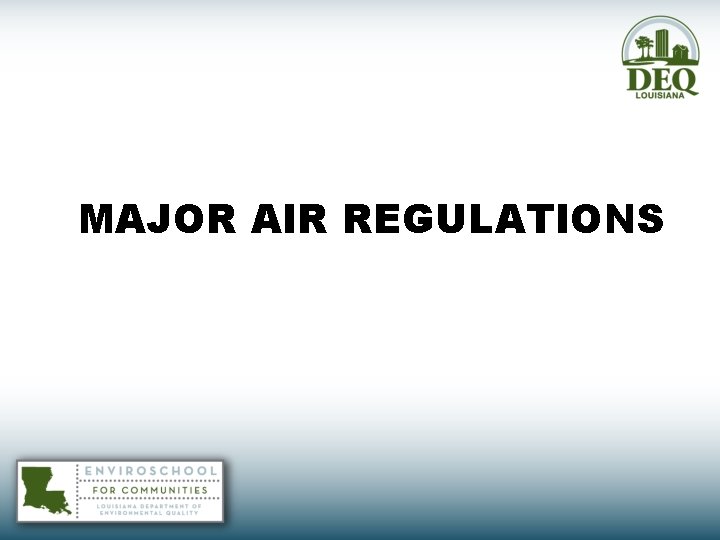 MAJOR AIR REGULATIONS 