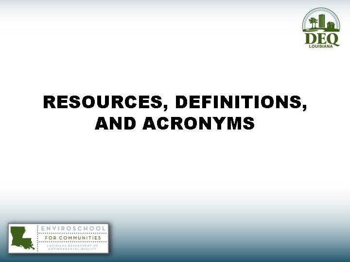 RESOURCES, DEFINITIONS, AND ACRONYMS 