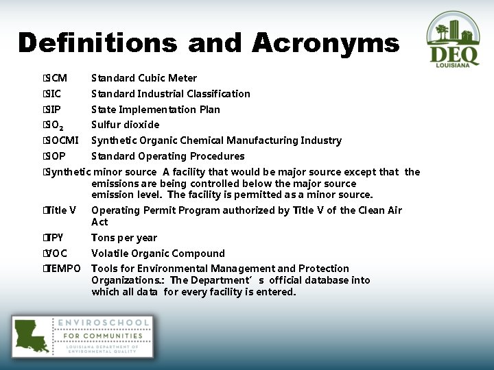 Definitions and Acronyms � SCM Standard Cubic Meter � SIC Standard Industrial Classification �