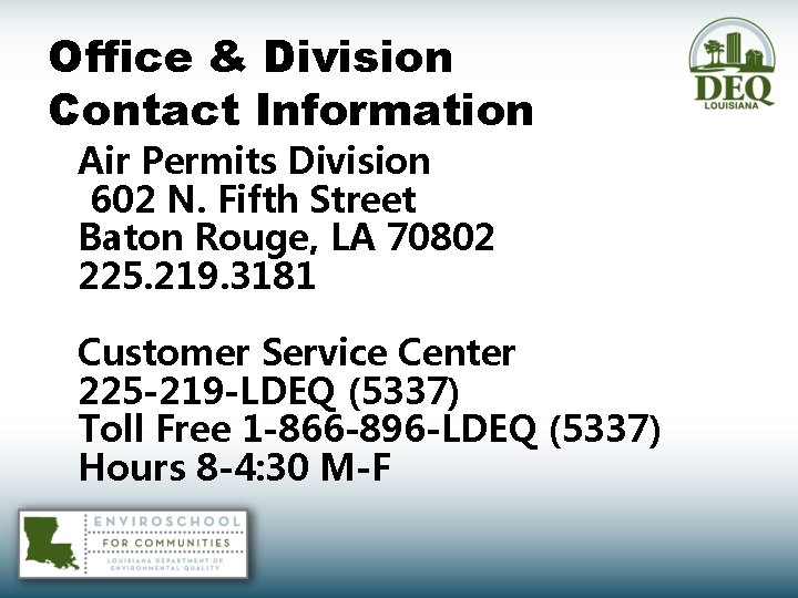 Office & Division Contact Information Air Permits Division 602 N. Fifth Street Baton Rouge,