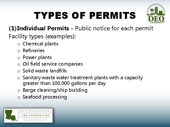 TYPES OF PERMITS (1) Individual Permits - Public notice for each permit Facility types