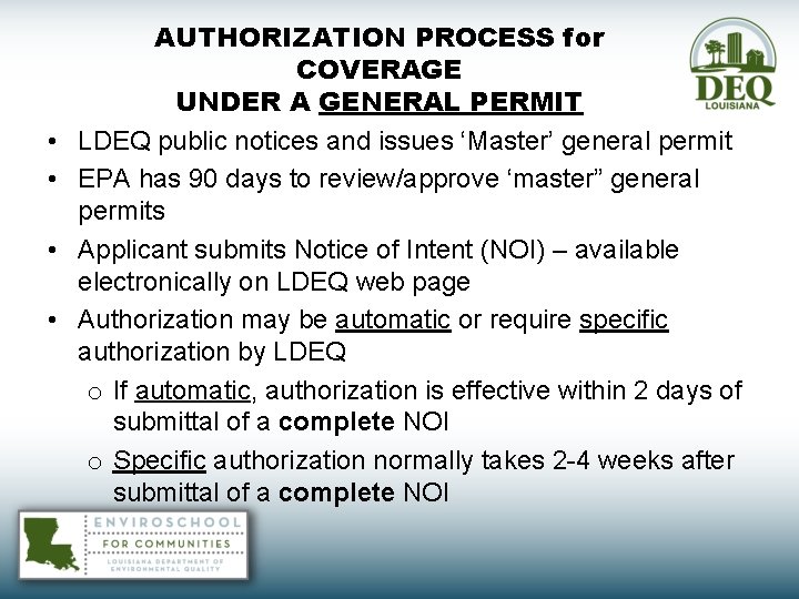  • • AUTHORIZATION PROCESS for COVERAGE UNDER A GENERAL PERMIT LDEQ public notices