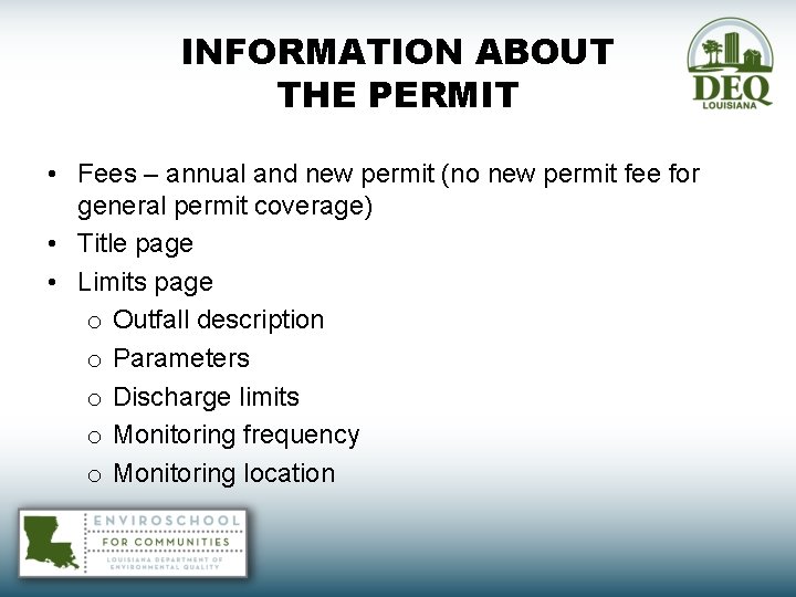 INFORMATION ABOUT THE PERMIT • Fees – annual and new permit (no new permit