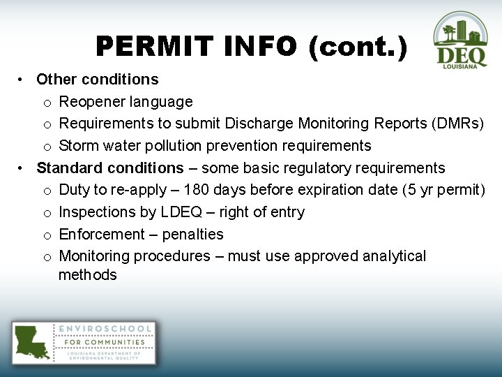 PERMIT INFO (cont. ) • Other conditions o Reopener language o Requirements to submit