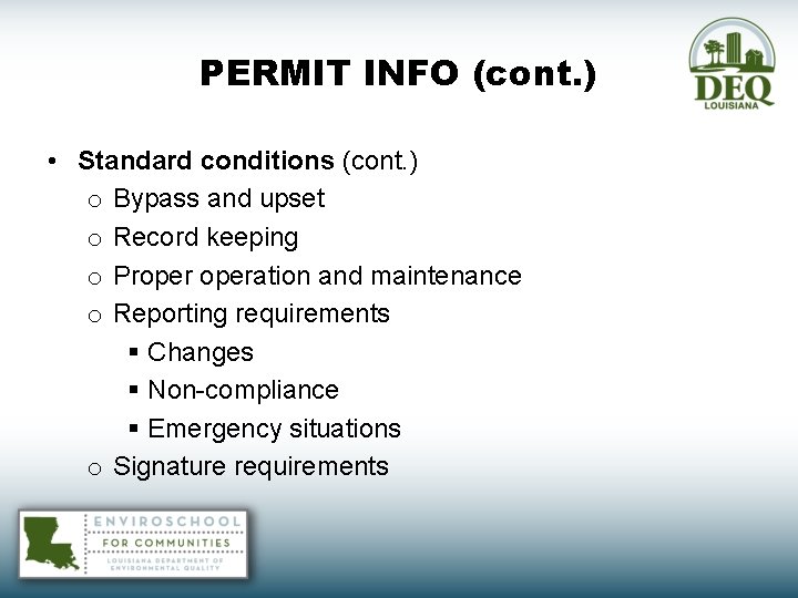 PERMIT INFO (cont. ) • Standard conditions (cont. ) o Bypass and upset o