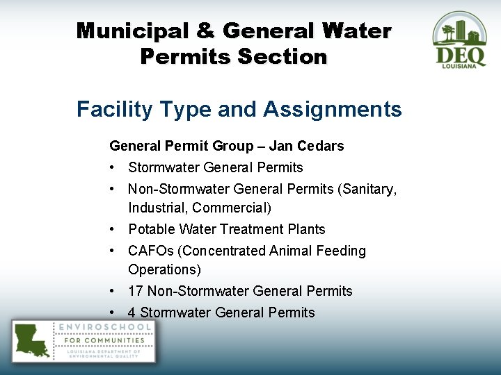 Municipal & General Water Permits Section Facility Type and Assignments General Permit Group –