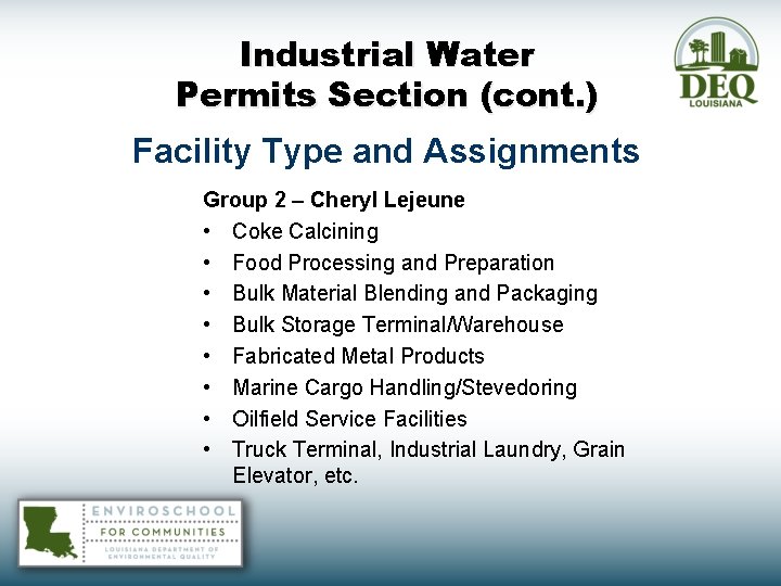 Industrial Water Permits Section (cont. ) Facility Type and Assignments Group 2 – Cheryl