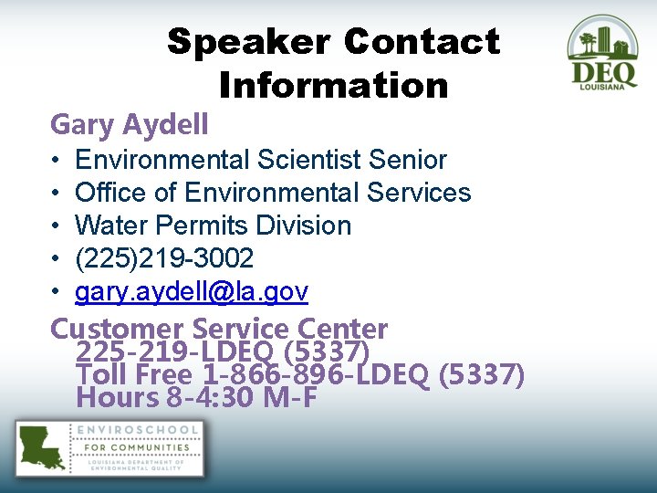 Speaker Contact Information Gary Aydell • Environmental Scientist Senior • Office of Environmental Services