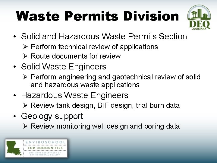 Waste Permits Division • Solid and Hazardous Waste Permits Section Ø Perform technical review