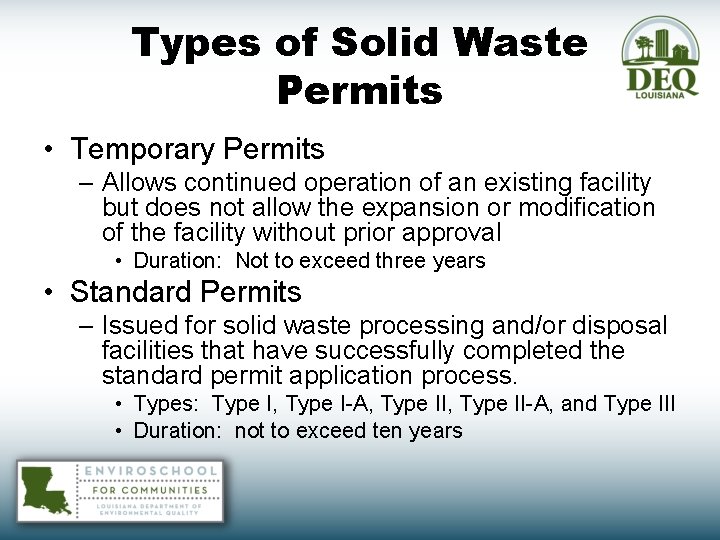 Types of Solid Waste Permits • Temporary Permits – Allows continued operation of an
