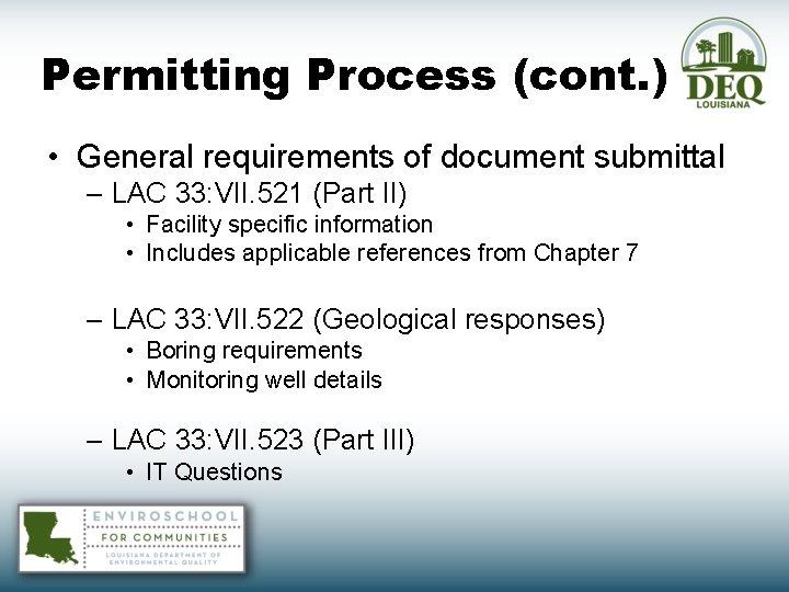 Permitting Process (cont. ) • General requirements of document submittal – LAC 33: VII.