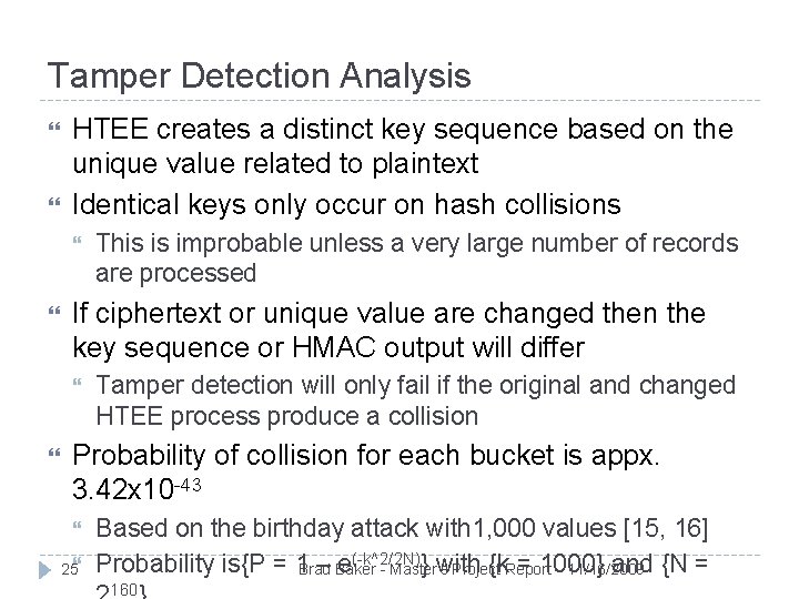 Tamper Detection Analysis HTEE creates a distinct key sequence based on the unique value