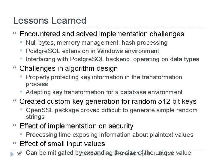 Lessons Learned Encountered and solved implementation challenges Challenges in algorithm design Open. SSL package