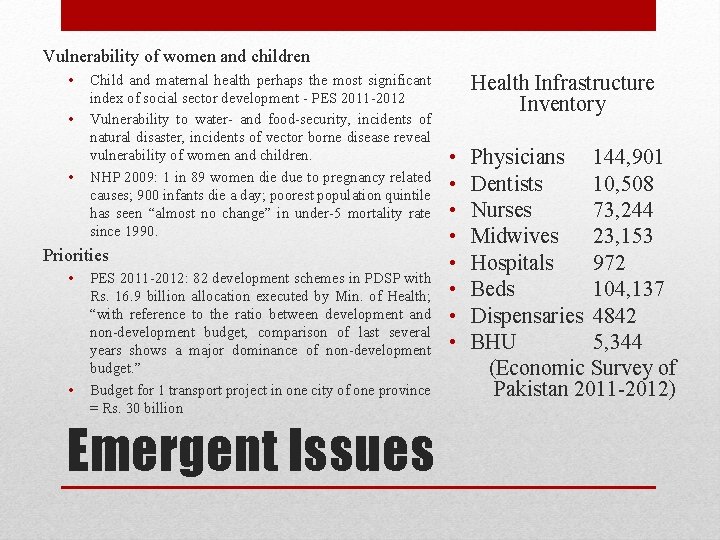 Vulnerability of women and children • • • Child and maternal health perhaps the Vulnerability of women and children • • • Child and maternal health perhaps the