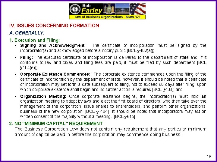 IV. ISSUES CONCERNING FORMATION A. GENERALLY: 1. Execution and Filing: • Signing and Acknowledgment: