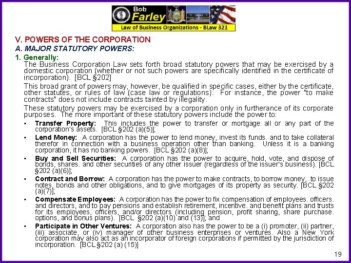 V. POWERS OF THE CORPORATION A. MAJOR STATUTORY POWERS: 1. Generally: The Business Corporation