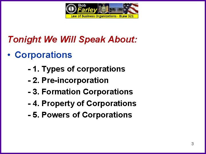 Tonight We Will Speak About: • Corporations - 1. Types of corporations - 2.