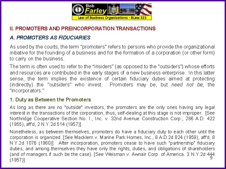 II. PROMOTERS AND PREINCORPORATION TRANSACTIONS A. PROMOTERS AS FIDUCIARIES As used by the courts,