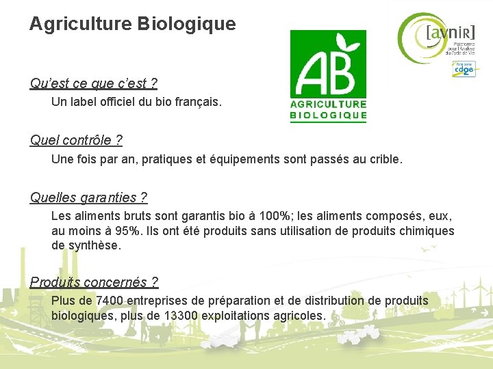 Agriculture Biologique Qu’est ce que c’est ? Un label officiel du bio français. Quel Agriculture Biologique Qu’est ce que c’est ? Un label officiel du bio français. Quel