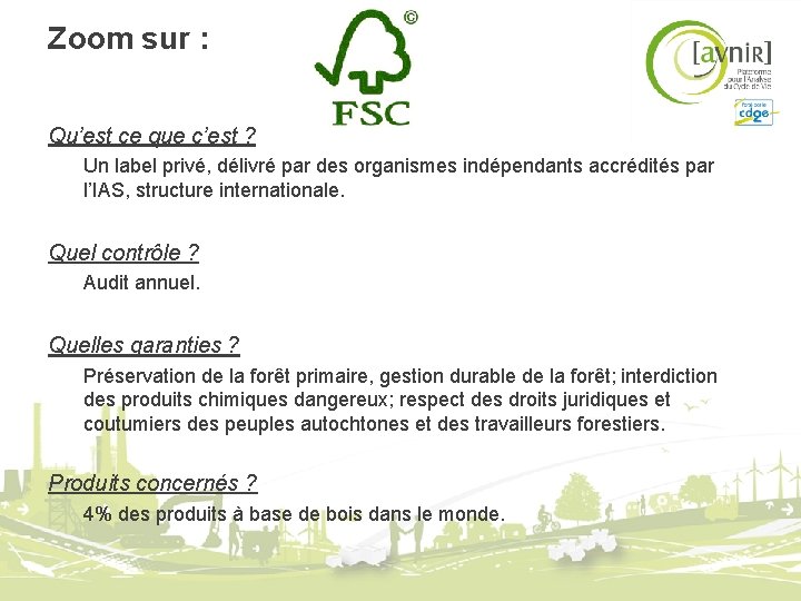 Zoom sur : Qu’est ce que c’est ? Un label privé, délivré par des Zoom sur : Qu’est ce que c’est ? Un label privé, délivré par des