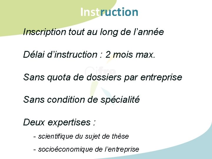 Instruction Inscription tout au long de l’année Délai d’instruction : 2 mois max. Sans Instruction Inscription tout au long de l’année Délai d’instruction : 2 mois max. Sans