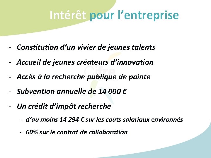 Intérêt pour l’entreprise - Constitution d’un vivier de jeunes talents - Accueil de jeunes Intérêt pour l’entreprise - Constitution d’un vivier de jeunes talents - Accueil de jeunes