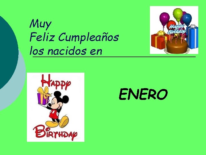 Muy Feliz Cumpleaños los nacidos en ENERO 