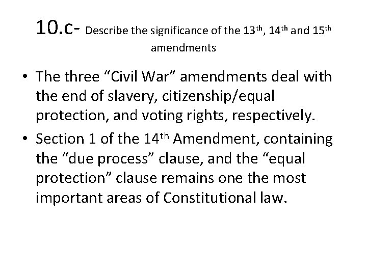10. c- Describe the significance of the 13 th, 14 th and 15 th