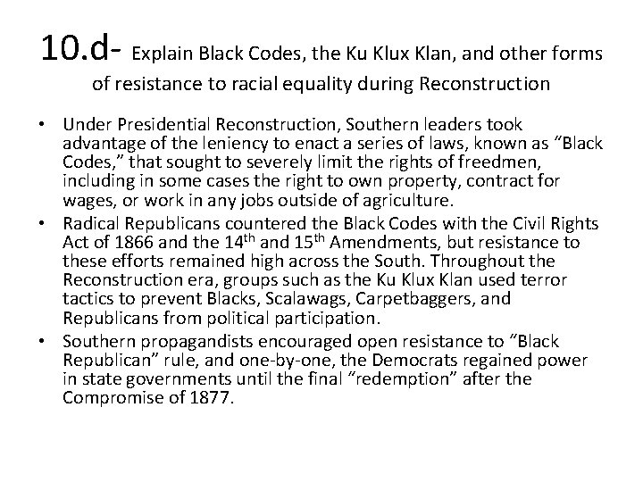 10. d- Explain Black Codes, the Ku Klux Klan, and other forms of resistance