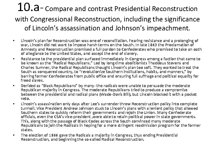 10. a- Compare and contrast Presidential Reconstruction with Congressional Reconstruction, including the significance of