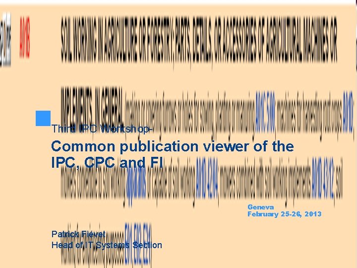 Third IPC Workshop- Common publication viewer of the IPC, CPC and FI Geneva February