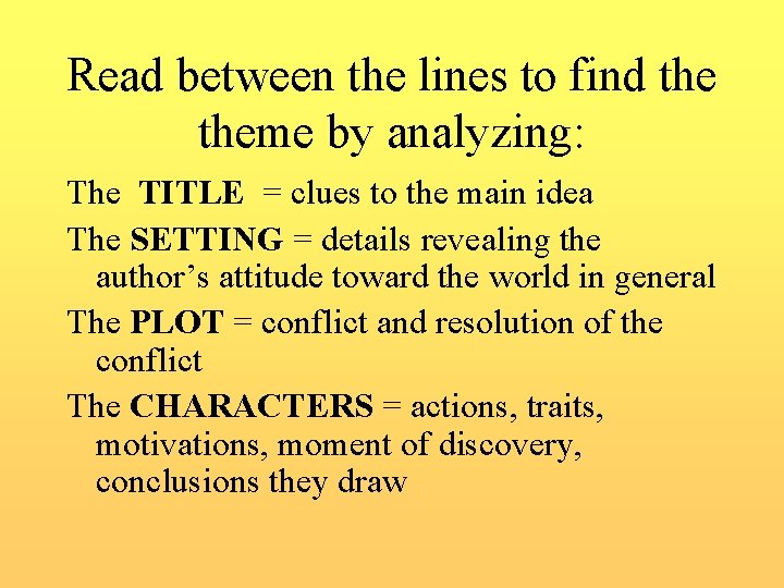 Read between the lines to find theme by analyzing: The TITLE = clues to